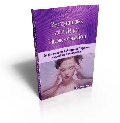 Reprogrammez votre vie par l'Hypno-Relaxation