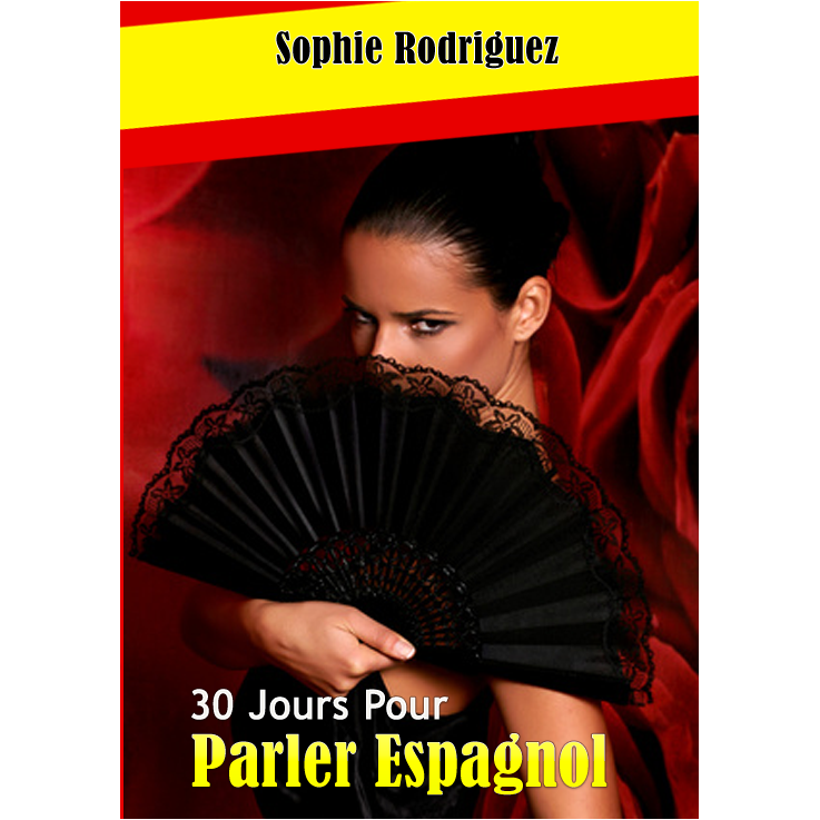 Parlez Espagnol en 30 Jours