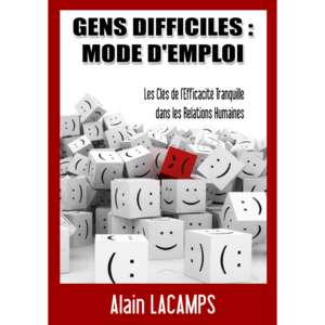 Gens Difficiles : Mode d'Emploi