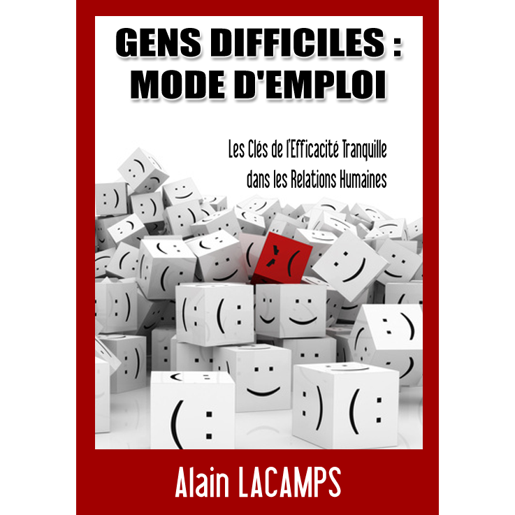 Gens Difficiles : Mode d'Emploi