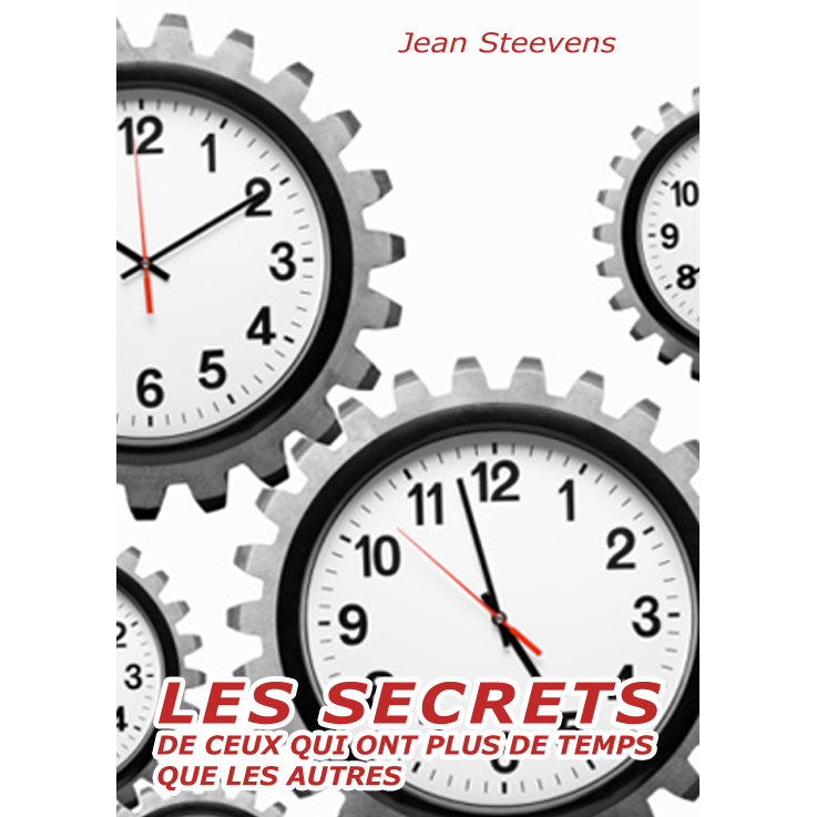 Les Secrets de Ceux qui ont Plus de Temps que les Autres