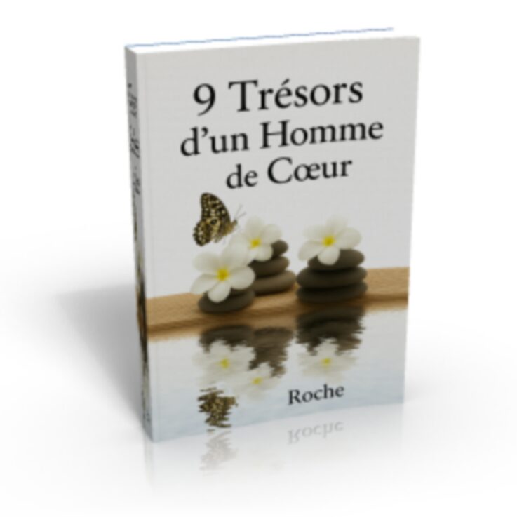 9 Trésors d’un Homme de Cœur