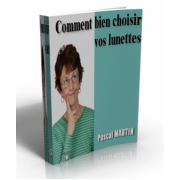 Comment bien choisir vos lunettes